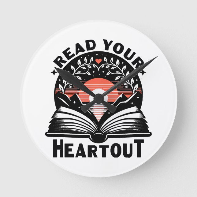 Reading Lover Read Your Heart Out Book Nerd Round Clock (Front)