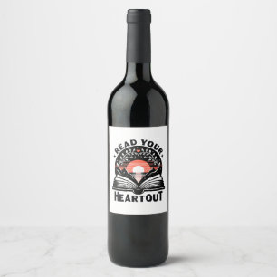 Reading Lover Read Your Heart Out Book Nerd Wine Label