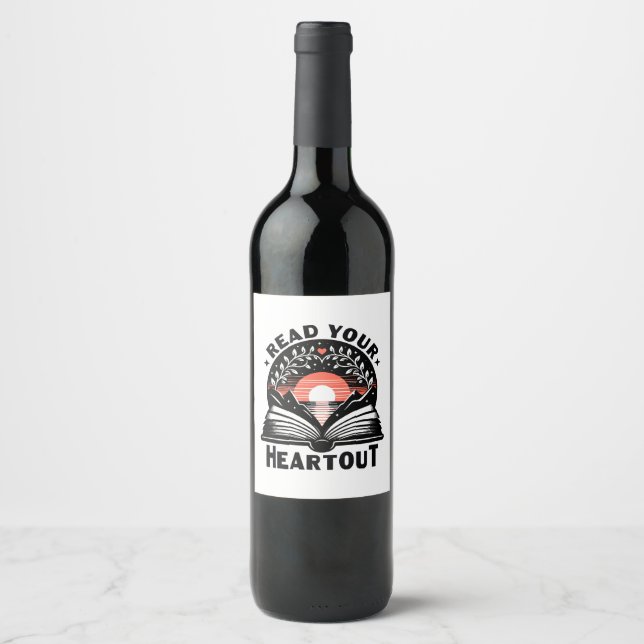 Reading Lover Read Your Heart Out Book Nerd Wine Label (Front)