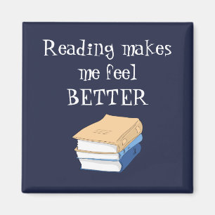 Reading Makes Me Feel Better Inspirational Quote Magnet