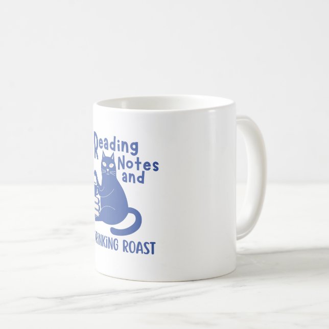 Reading Notes and Drinking Roast Funny Mug (Front Right)