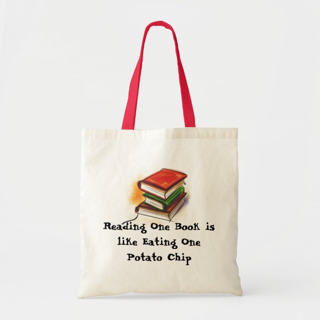Reading One Book is like Eating One Potato Chip Tote Bag (Front)