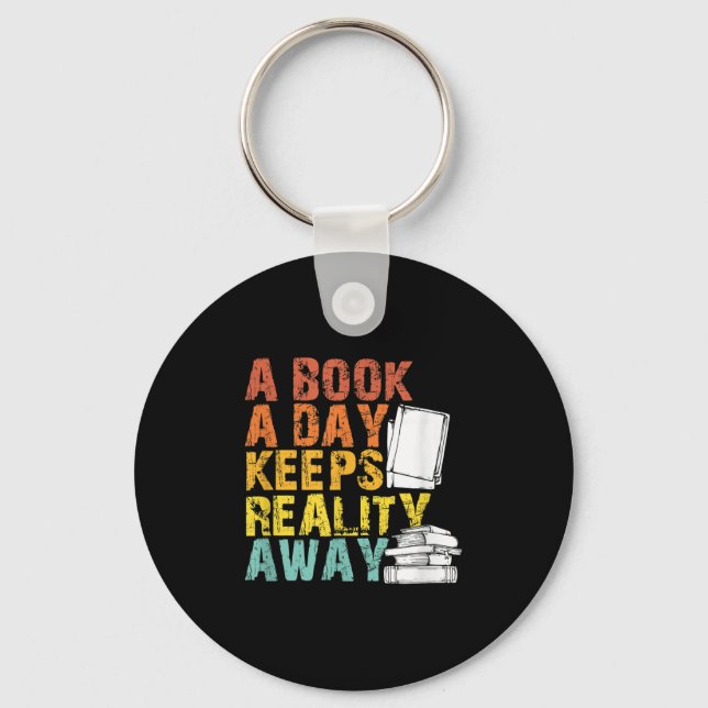 Reading Quote A Book A Day Keeps Reality Away Grap Key Ring (Front)