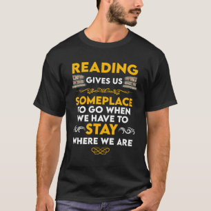 Reading Quote For Readers And Writers T-Shirt