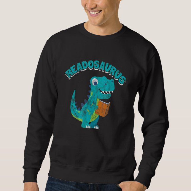 Reading Readosaurus Book Saurus Dinosaur Bookworm  Sweatshirt (Front)