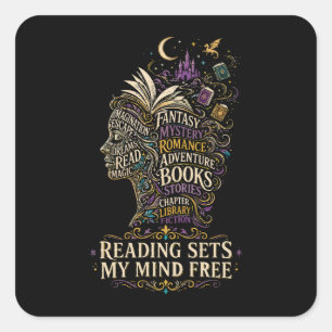 Reading sets my mind free for book lovers square sticker