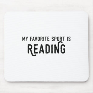 Reading Shirt My Favorite Sport Is Reading Teacher Mouse Pad