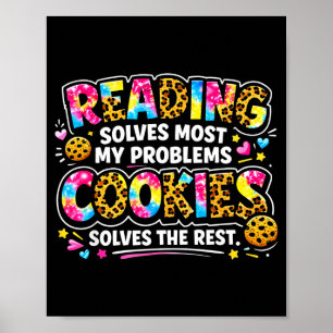 Reading solves problems cookies solve the rest poster