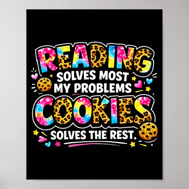 Reading solves problems cookies solve the rest poster (Front)