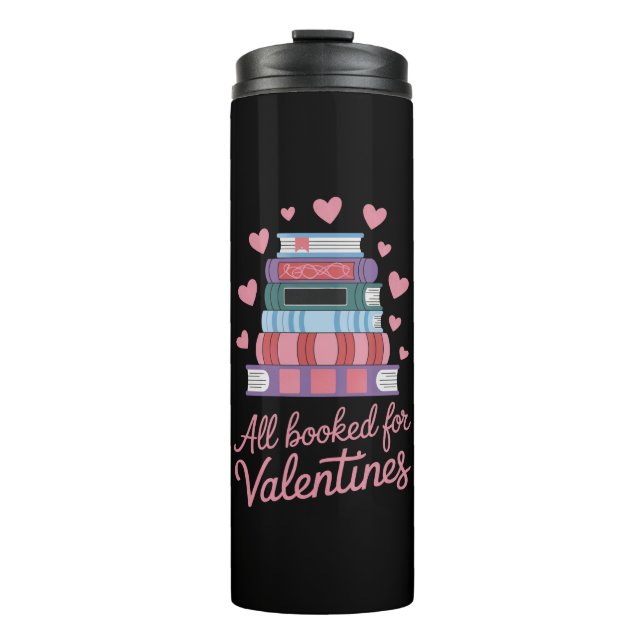 Reading Teacher All Booked for Valentine's Day Thermal Tumbler (Front)
