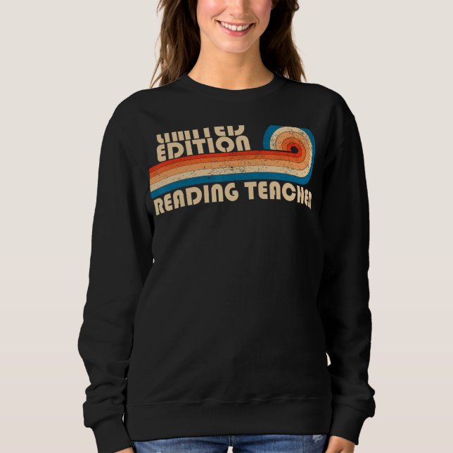READING TEACHER Funny Job Title Profession Birthda Sweatshirt (Front)