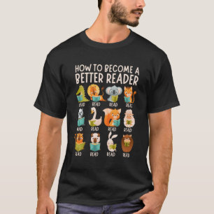 Reading Teacher How To Become A Better Reader Book T-Shirt
