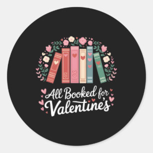 Reading Teacher Valentine's Day All Booked For Val Classic Round Sticker