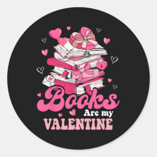 Reading Teacher Valentines Day Books Are My Valent Classic Round Sticker