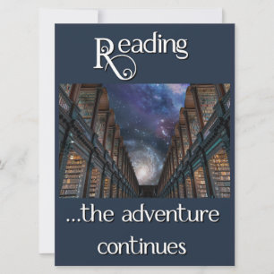 Reading, the adventure continues