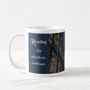 Reading, the adventure continues coffee mug