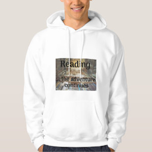 Reading, the adventure continues hoodie