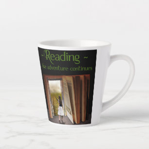 Reading, the adventure continues latte mug