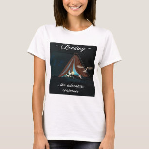 Reading, the adventure continues T-Shirt