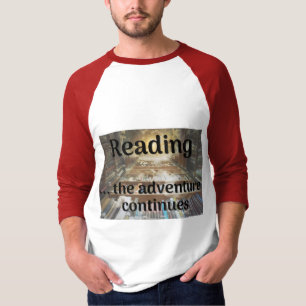 Reading, the adventure continues T-Shirt