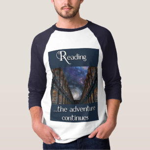 Reading, the adventure continues T-Shirt