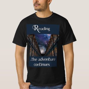 Reading, the adventure continues T-Shirt