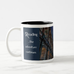 Reading, the adventure continues Two-Tone coffee mug