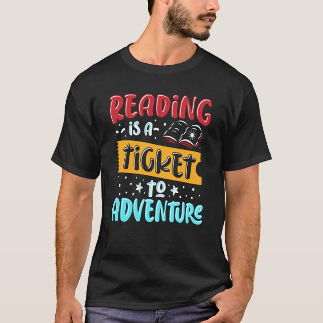 Reading Ticket Adventure Library Teacher Student B T-Shirt (Front)