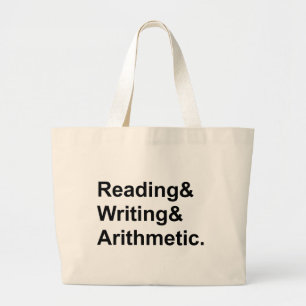 Reading Writing Arithmetic   The 3 R's of School Large Tote Bag