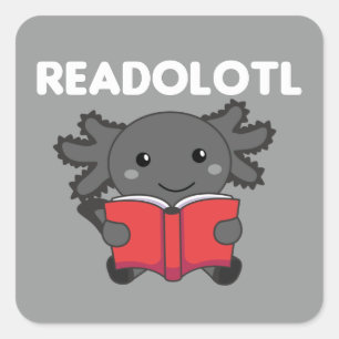 Readolotl An Axolotl That Reads Many Books Square Sticker