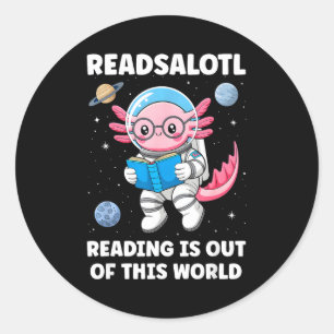 Readsalotl reading is out of this world classic round sticker