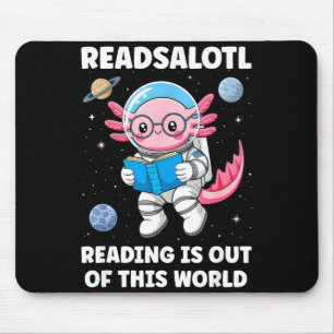 Readsalotl reading is out of this world mouse pad