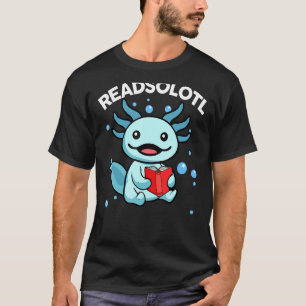 Readsolotl Amphibian Read Book Herpetologist Cute T-Shirt