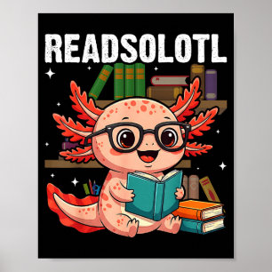 Readsolotl kawaii axolotl funny reading book lover poster