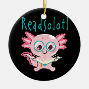Readsolotl Read Book Axolotl Bookworms Kids Mum Ceramic Ornament