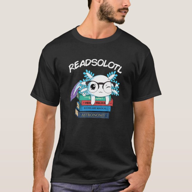 Readsolotl Read Book Axolotl Funny Reading Fish Bo T-Shirt (Front)