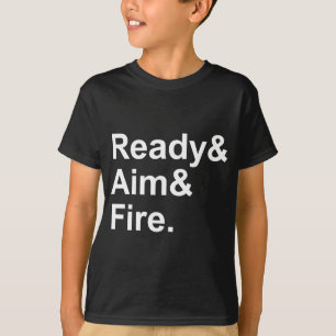 Ready Aim Fire Military Shooting Directions T-Shirt