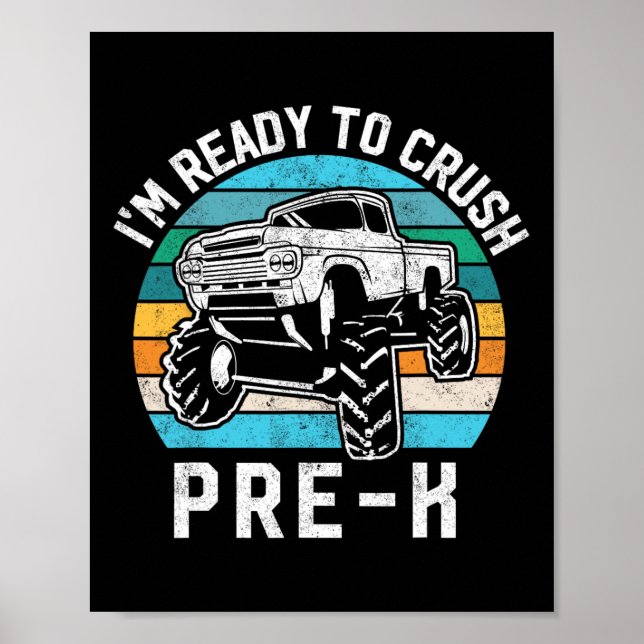 Ready Crush Pre-k Gift Monster Truck First Day Of  Poster (Front)