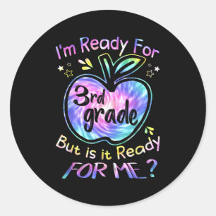 Ready For 3rd Grade Tie Dye Back To School Hello T Classic Round Sticker