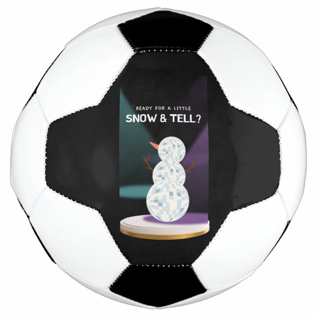 Ready for a Little Snow and tell Discoball Snowman Soccer Ball (Front)