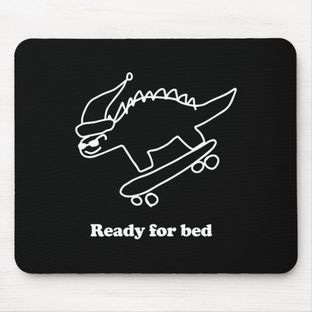 Ready For Bed Dinosaur Skateboarding  Mouse Pad (Front)