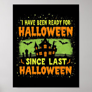 Ready For Halloween Since Last Addict Essential Ha Poster
