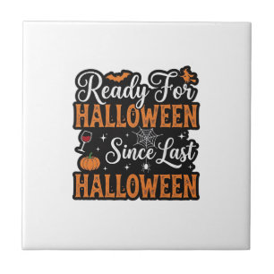 Ready For Halloween Since Last Halloween Vintage S Ceramic Tile