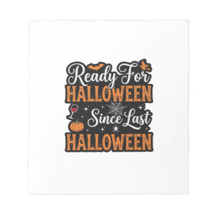 Ready For Halloween Since Last Halloween Vintage S Notepad