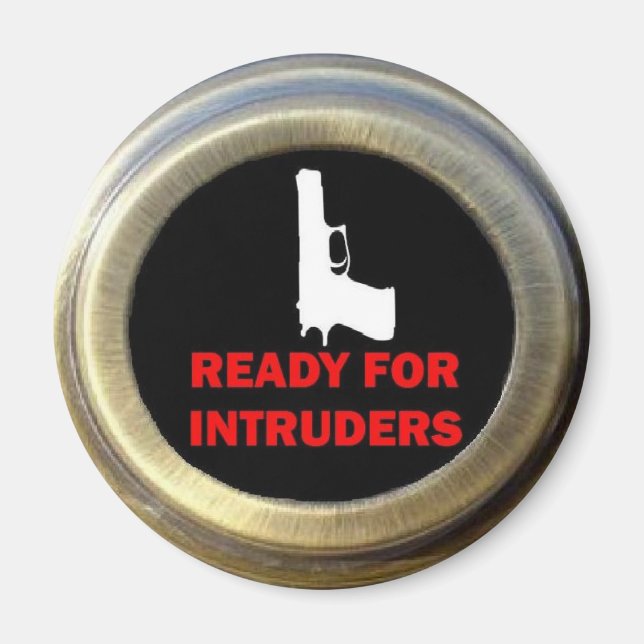 Ready for Intruders Gun Security Magnet (Front)