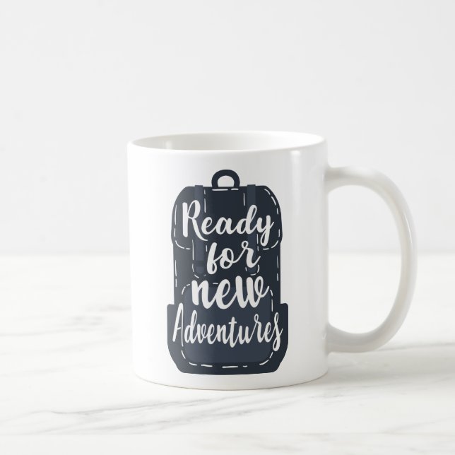 Ready For New Adventures Coffee Mug (Right)