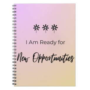 Ready for New Opportunities Notebook