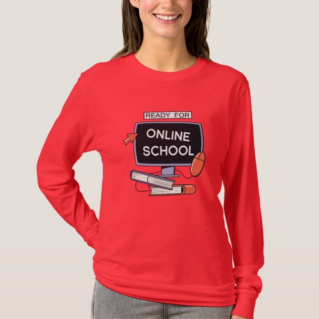 Ready for Online School T-Shirt (Front)