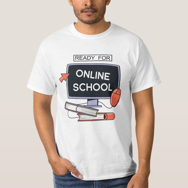 Ready for Online School T-Shirt (Front)