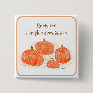 Ready for Pumpkin Spice Season Watercolor Pumpkin 15 Cm Square Badge